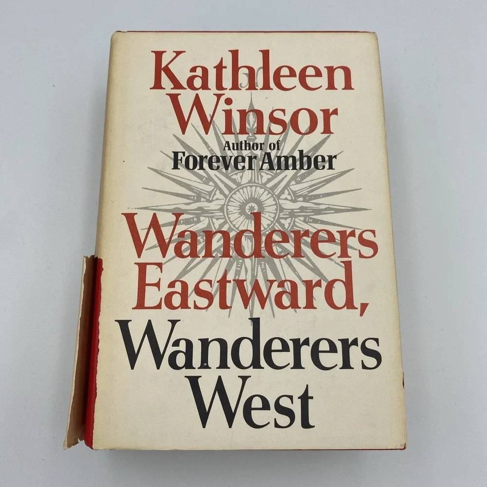 Wanderers Eastward, Wanderers West by Kathleen Winsor‎ First Ed HC DJ 1965